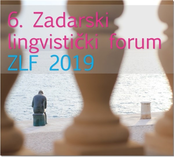 6. Zadarski lingvistički forum: "Jezik i komunikacija u višejezičnom društvu"